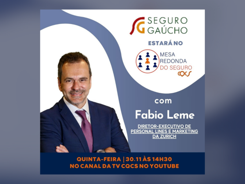 seguro-gaucho-entrevista-fabio-leme-diretor-executivo-da-zurich-brasil-no-proximo-mesa-redonda-do-seguro