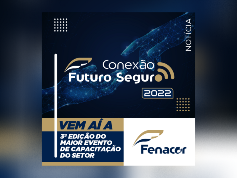 inscricoes-para-o-conexao-futuro-seguro-2022-estao-abertas